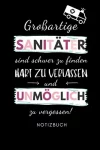GROSSARTIGE SANITÄTER SIND SCHWER ZU FINDEN HART ZU VERLASSEN UND UNMÖGLICH: A5 120 Seiten Tagesplaner | Rettungssanitäter Geschenk | Rettungsdienst | … zur Ausbildung | Dankeschön | Medizinstudent Taschenbuch – 24. August 2020